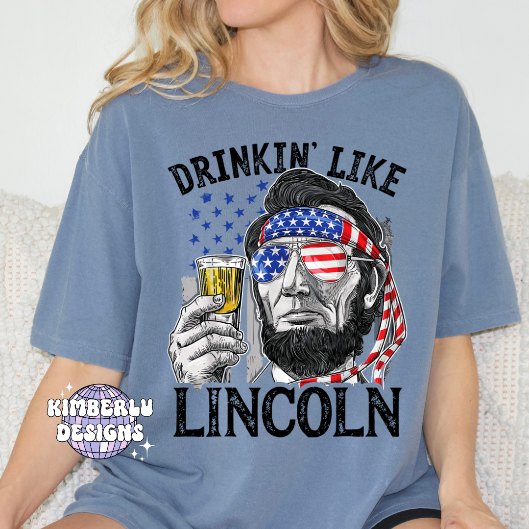 Drinkin' like Lincoln