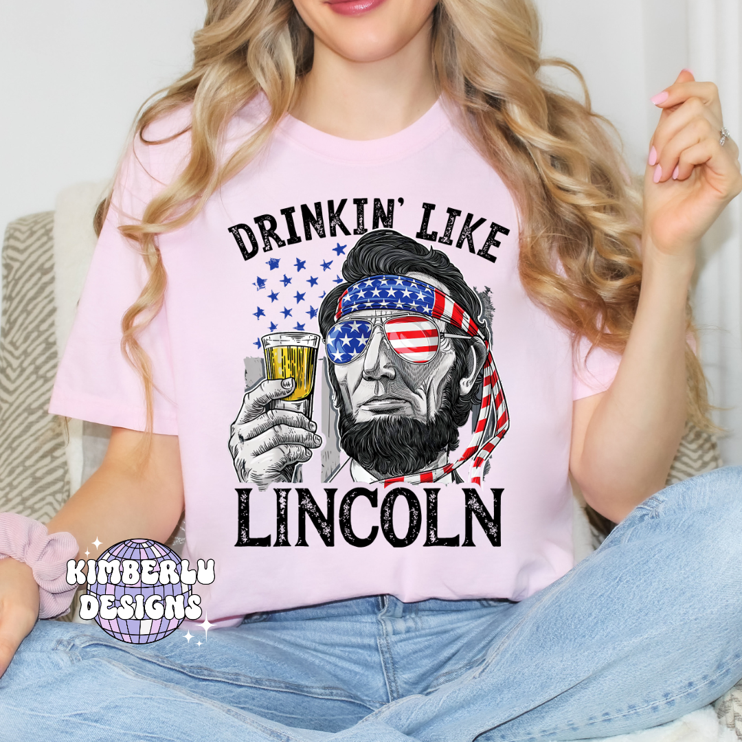 Drinkin' like Lincoln