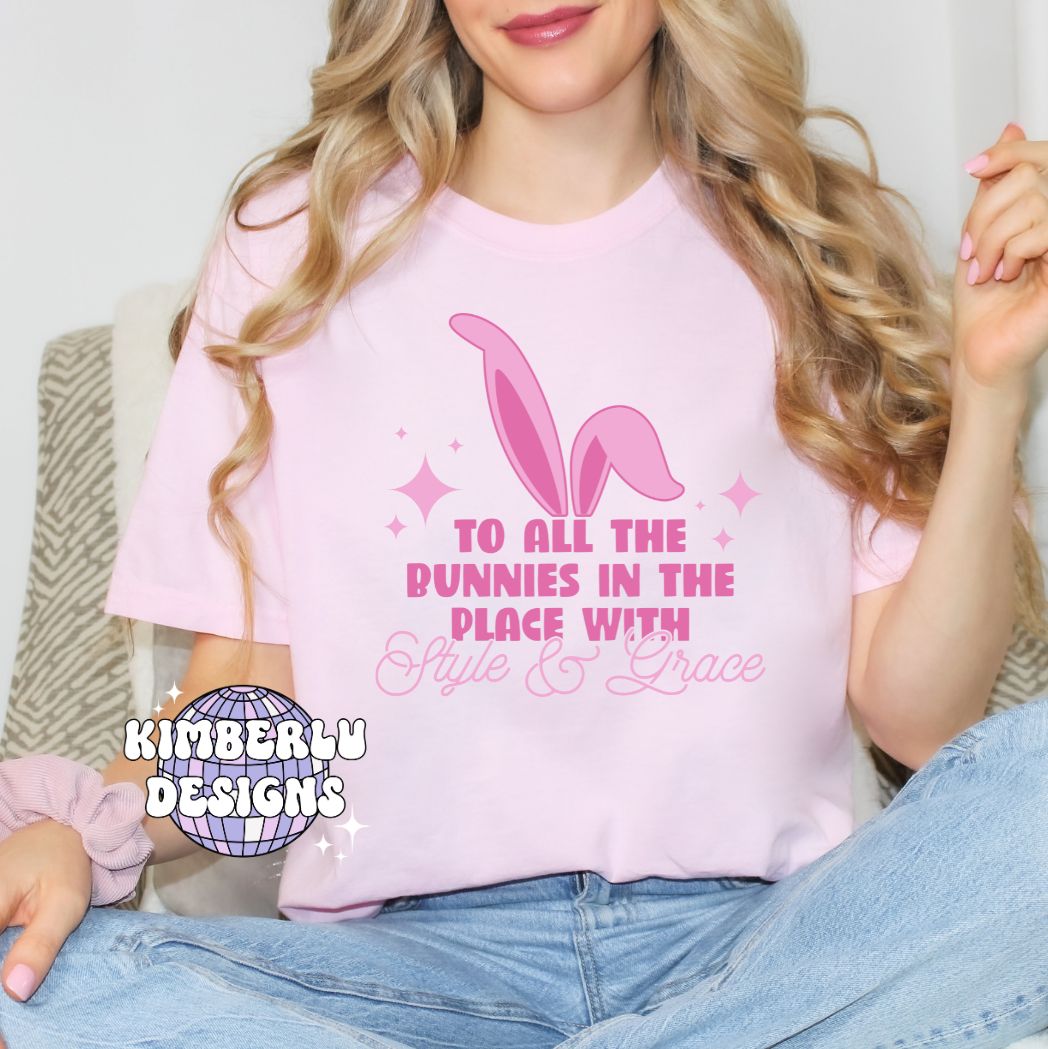 To All The Bunnies In The Place w/Style & Grace