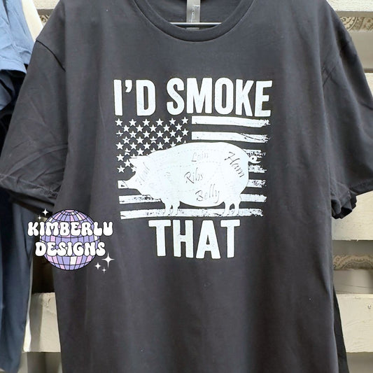 I’d Smoke That