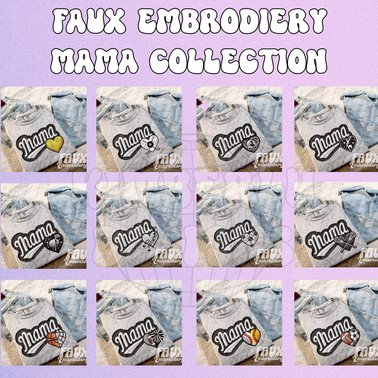 Faux Embroidery Mama Collection - 21 OPTIONS!