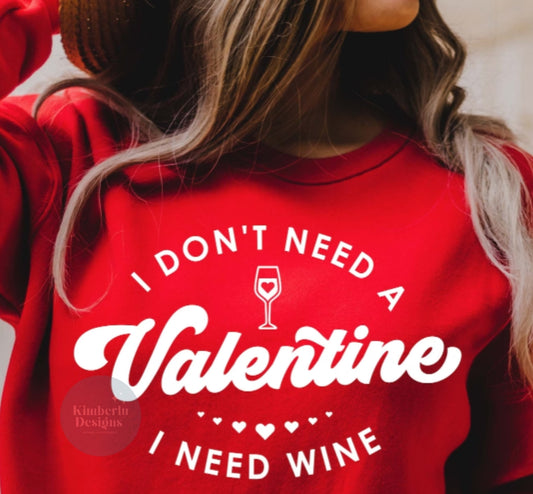 I Don't Need A Valentine-Wine