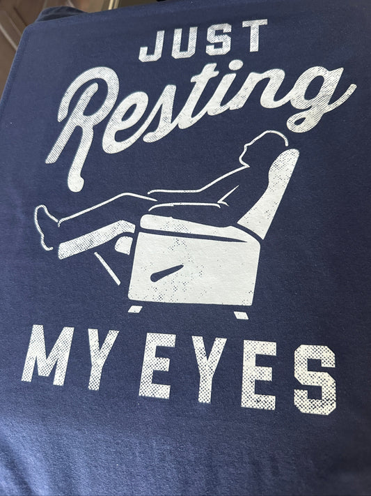 Just Resting My Eyes