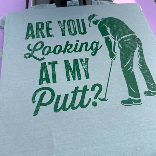 Are You Looking At My Putt