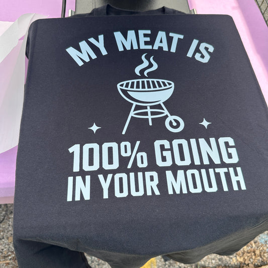 My Meat is 100% Going In Your Mouth
