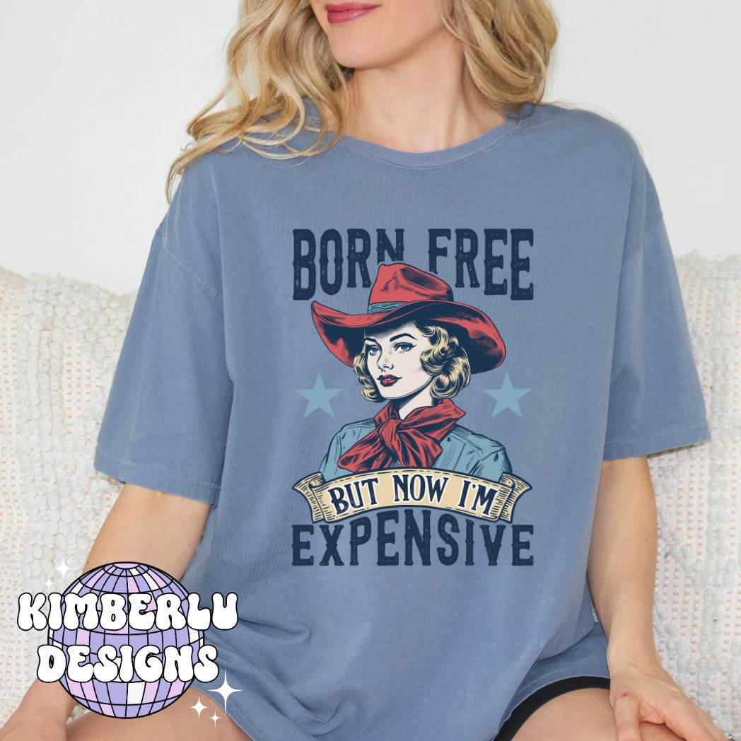 Born Free But Now I'm Expensive